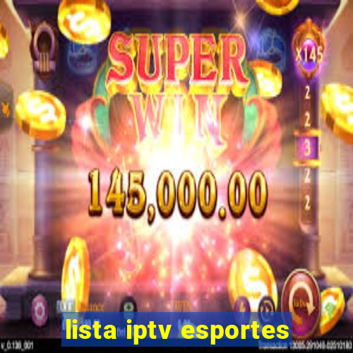 lista iptv esportes